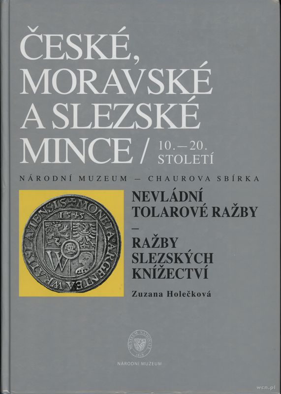 wydawnictwa zagraniczne, České, moravské a slezské mince 10.-20. století: tom  VI.1 Nevládní tolaro..