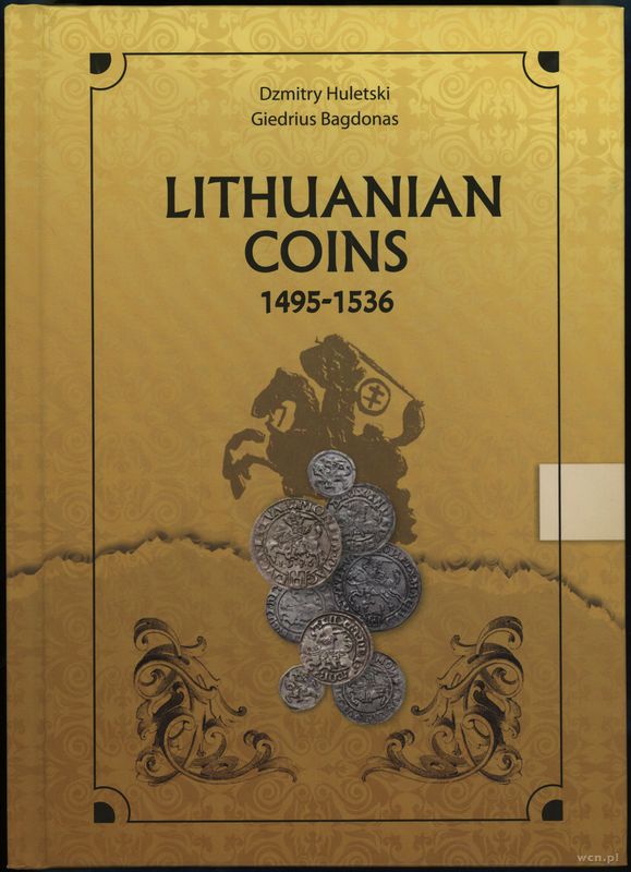 wydawnictwa zagraniczne, Huletski Dzmitry, Bagdonas Giedrius – Lithuanian coins 1495-1536, Vilnius ..