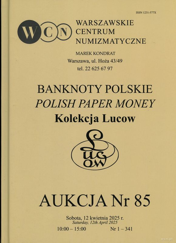 literatura numizmatyczna, Katalog aukcji WCN nr 85, Banknoty Polskie. Kolekcja Lucow, 12.04.2025