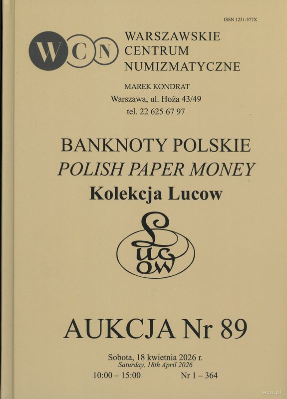 literatura numizmatyczna, Katalog aukcji WCN nr 89, Banknoty Polskie. Kolekcja Lucow, 18.04.2026