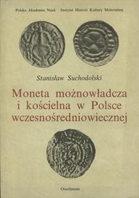 Stanisław Suchodolski - Moneta możnowładcza i ko