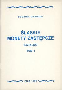 Bogumił Sikorski - Śląskie monety zastępcze - ka