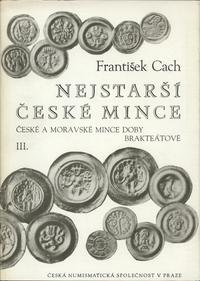 František Cach - Nejstarší české mince - České a