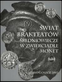 wydawnictwa polskie, Witold Garbaczewski; Świat brakteatów - średniowiecze w zwierciadle monet;..