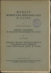 wydawnictwa polskie, Monety Muzeum Towarzystwa Przyjaciół Nauk w Łucku; I. Ludwik Piotrowicz - ..