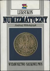 wydawnictwa polskie, Andrzej Mikołajczyk - Leksykon numizmatyczny; Warszawa - Łódź 1994