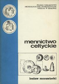 wydawnictwa polskie, Zarys mennictwa Europejskiego, tom III: Lesław Morawiecki - Mennictwo celt..