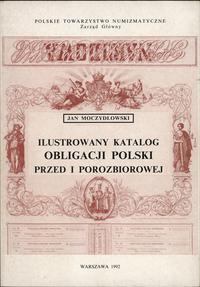 Jan Moczydłowski - Ilustrowany katalog obligacji