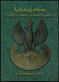 Ireneusz Banaszkiewicz - Katalog orłów z kolekcj