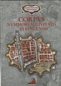 wydawnictwa polskie, Dutkowski Jarosław, Suchanek Adam - Corpus Nummorum Civitas Elbingensis; G..
