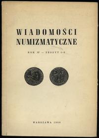 Wiadomości Numizmatyczne, zeszyt 1-2/1960, Rok I