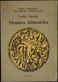 wydawnictwa polskie, Teofila Opozda - Mennica łobżenicka, wydawnictwo Ossolineum 1975