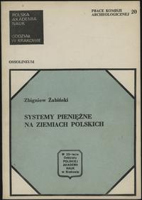 wydawnictwa polskie, Zbigniew Żabiński - Systemy pieniężne na ziemiach polskich, Ossolineum 1981