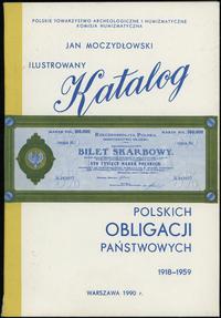 wydawnictwa polskie, Jan Moczydłowski - Ilustrowany Katalog Polskich Obligacji Państwowych 1918..
