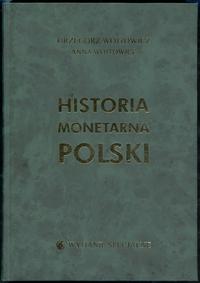 wydawnictwa polskie, Grzegorz Wójtowicz, Anna Wójtowicz - Historia monetarna Polski, Warszawa 2..