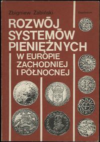 wydawnictwa polskie, Zbigniew Żabiński - Rozwój systemów pieniężnych w Europie Zachodniej i Pół..