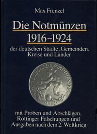 wydawnictwa zagraniczne, Max Frenzel - Die Notmünzen 1916 - 1924 der deutschen Städte, Gemeinden, K..