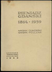 Marian Gumowski, Marian Pelczar - Pieniądz Gdańs