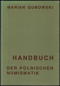 wydawnictwa polskie, Marian Gumowski - Handbuch der polnischen Numismatik; reprint Graz 1960