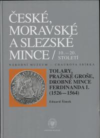Eduard Šimek – Česke, Moravské a Slezské Mince 1