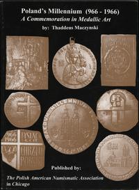 wydawnictwa zagraniczne, Thaddeus Maczynski - Poland's Millennium (966-1966). A commemoration in Me..