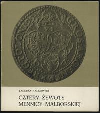 wydawnictwa polskie, Tadeusz Kałkowski - Cztery Żywoty Mennicy Malborskiej, Malbork 1969