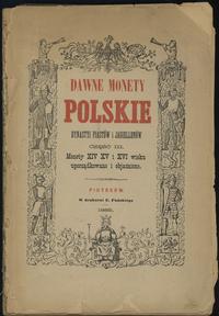wydawnictwa polskie, Kazimierz Stronczyński; Dawne monety polskie dynastyi Piastów i Jagiellonó..