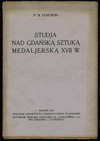 wydawnictwa polskie, Marian Gumowski – Studja nad gdańską sztuką medaljerską XVII w., Kraków 1925