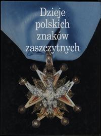 wydawnictwa polskie, Puchalski Zbigniew – Dzieje polskich znaków zaszczytnych, Warszawa 2000