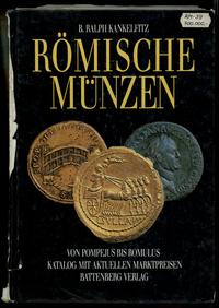 wydawnictwa zagraniczne, Kankelfitz B. Ralph – Römische Münzen von Pompejus bis Romulus, Augsburg 1..