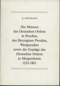 wydawnictwa zagraniczne, E. Neumann - Die Münzen des Deutschen Ordens in Preußen, des Herzogtums Pr..