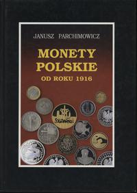 wydawnictwa polskie, Janusz Parchimowicz - Monety polskie od roku 1916, Szczecin 1996