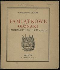 wydawnictwa polskie, Mieczysław Opałek - Pamiątkowe odznaki i medale polskie z R. 1914/15