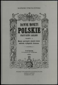 wydawnictwa polskie, Stronczyński Kazimierz - Dawne Monety Polskie Dynastyi Piastów i Jagiellon..