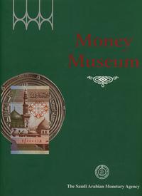 wydawnictwa zagraniczne, The Saudi Arabian Monetary Agency – Money Museum, Riyadh 1994