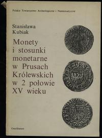 Kubiak Stanisława – Monety i stosunki monetarne 