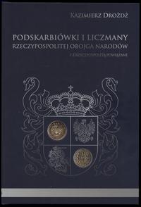 wydawnictwa polskie, Drożdż Kazimierz - Podskarbiówki i liczmany Rzeczypospolitej Obojga Narodó..