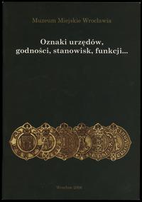 wydawnictwa polskie, Kostecka Jadwiga – Oznaki urzędów, godności, stanowisk, funkcji…, Wrocław ..