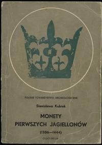 wydawnictwa polskie, Kubiak Stanisława – Monety pierwszych Jagiellonów (1386-1444), Ossolineum ..
