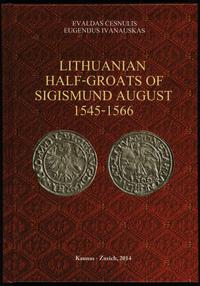 wydawnictwa zagraniczne, Česnulis Evaldas, Ivanauskas Eugenijus – Lithuanian Half-Groats of Sigismu..