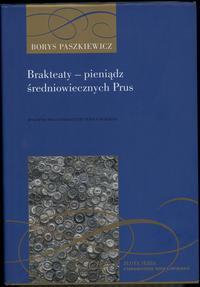 wydawnictwa polskie, Paszkiewicz Borys – Brakteaty – pieniądz średniowiecznych Prus, Wrocław 20..