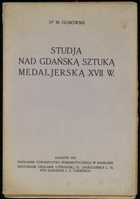 wydawnictwa polskie, Marian Gumowski – Studja nad gdańską sztuką medaljerską XVII w.