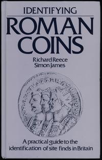 wydawnictwa zagraniczne, Reece Richard, James Simon – Identifying Roman Coins. A practical guide to..