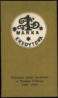 wydawnictwa polskie, Zastępcze znaki pieniężne w Wojsku Polskim 1925-1939 - katalog wystawy, Lu..