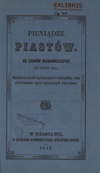 wydawnictwa polskie, Stronczyński Kazimierz – Pieniądze Piastów od czasów najdawniejszych do ro..