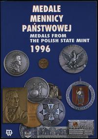 wydawnictwa polskie, Mennica Państwowa – Medale Mennicy Państwowej 1996, Warszawa 1998, ISBN 83..