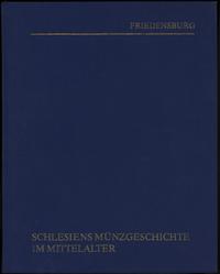wydawnictwa zagraniczne, Freidensburg Ferdinand – Schlesiens Münzgeschichte im Mittelalter (Codex D..