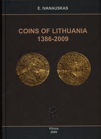 wydawnictwa zagraniczne, Ivanauskas Eugenijus – Coins of Lithuania 1386-2009, Vilnius 2009, ISBN 97..