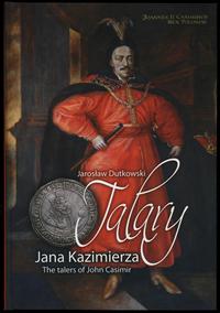 wydawnictwa polskie, Dutkowski Jarosław – Talary Jana Kazimierza, Gdańsk 2012, ISBN 9788392745389