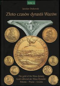 wydawnictwa polskie, Dutkowski Jarosław – Złoto czasów dynastii Wazów (The Gold of the Wasa dyn..